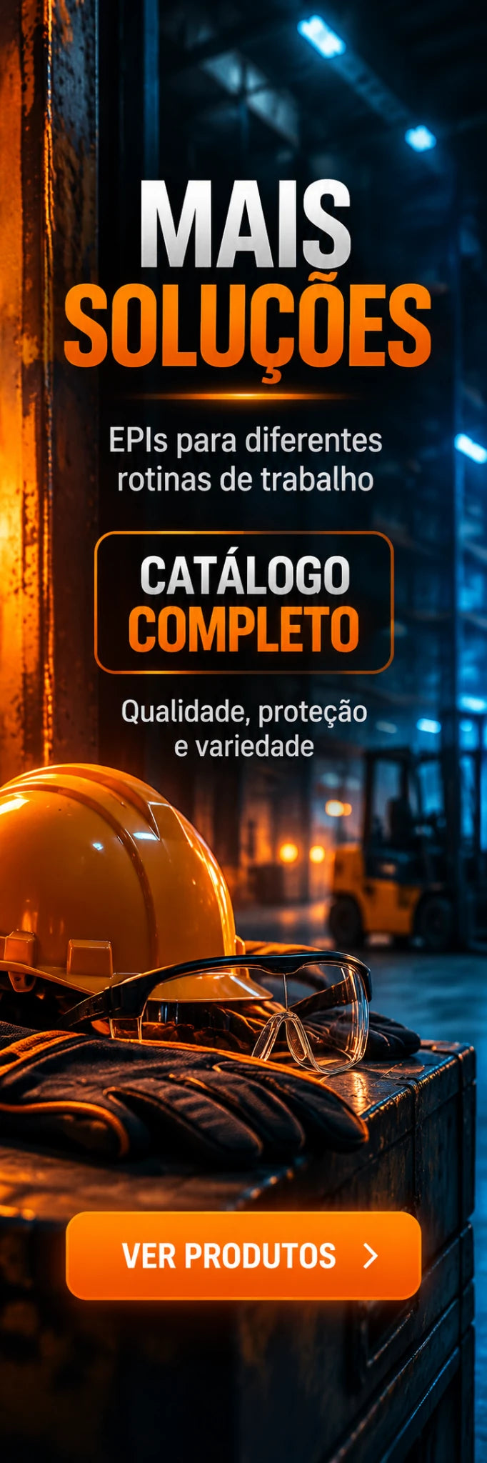Mais soluções para sua segurança: EPIs para diferentes rotinas de trabalho. Ver catálogo completo da 1000 Marcas Safety Brasil.